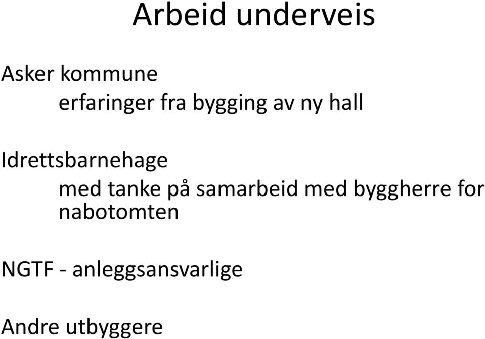 tanke på samarbeid med byggherre for