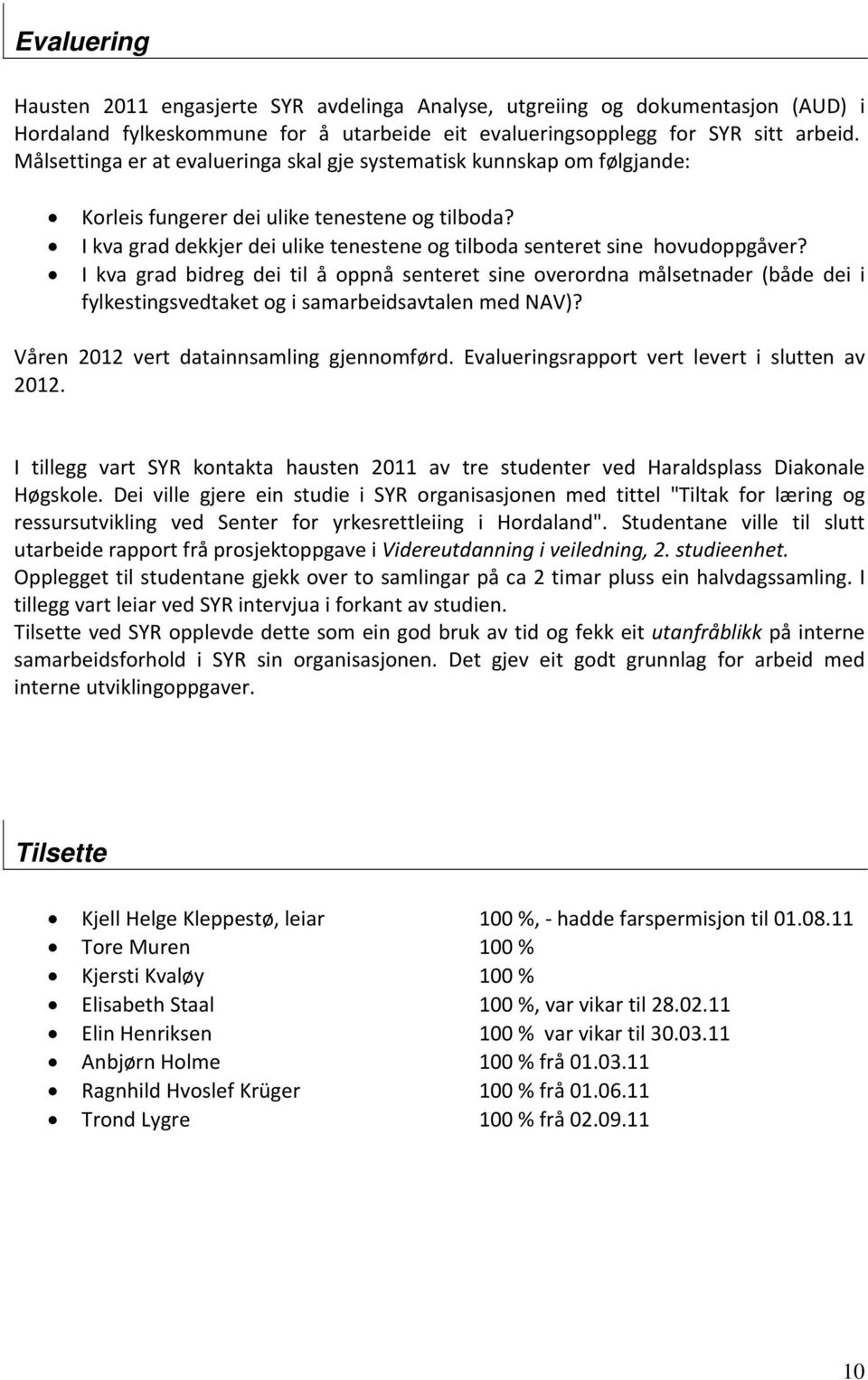 I kva grad dekkjer dei ulike tenestene og tilboda senteret sine hovudoppgåver?