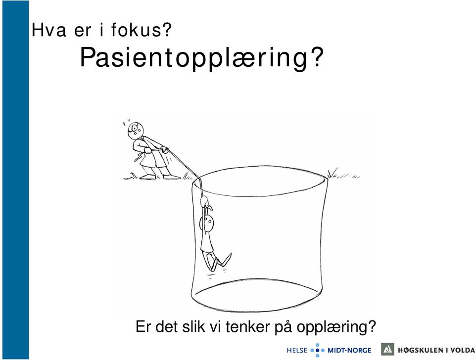 Er det slik vi