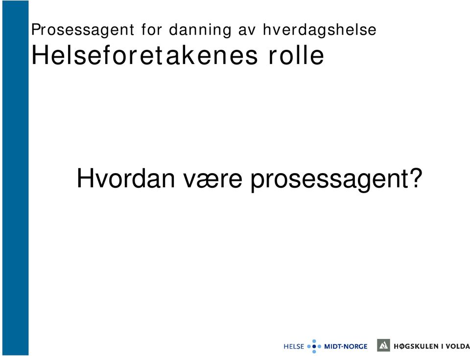 hverdagshelse