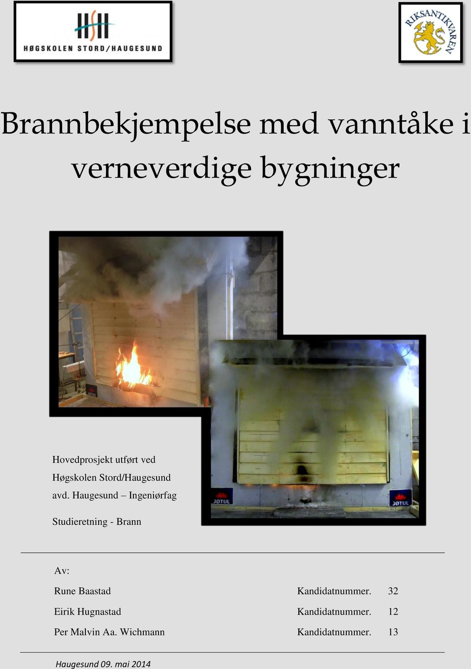 Haugesund Ingeniørfag Studieretning - Brann Av: Rune Baastad
