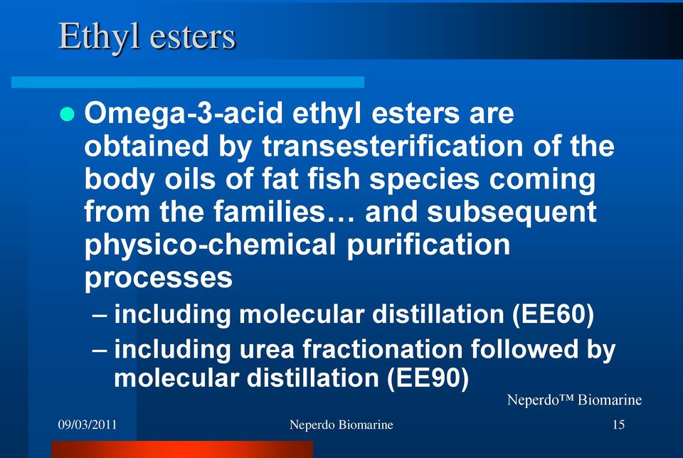physico-chemical purification processes including molecular distillation (EE60)