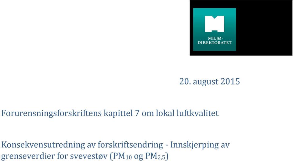 Konsekvensutredning av forskriftsendring -