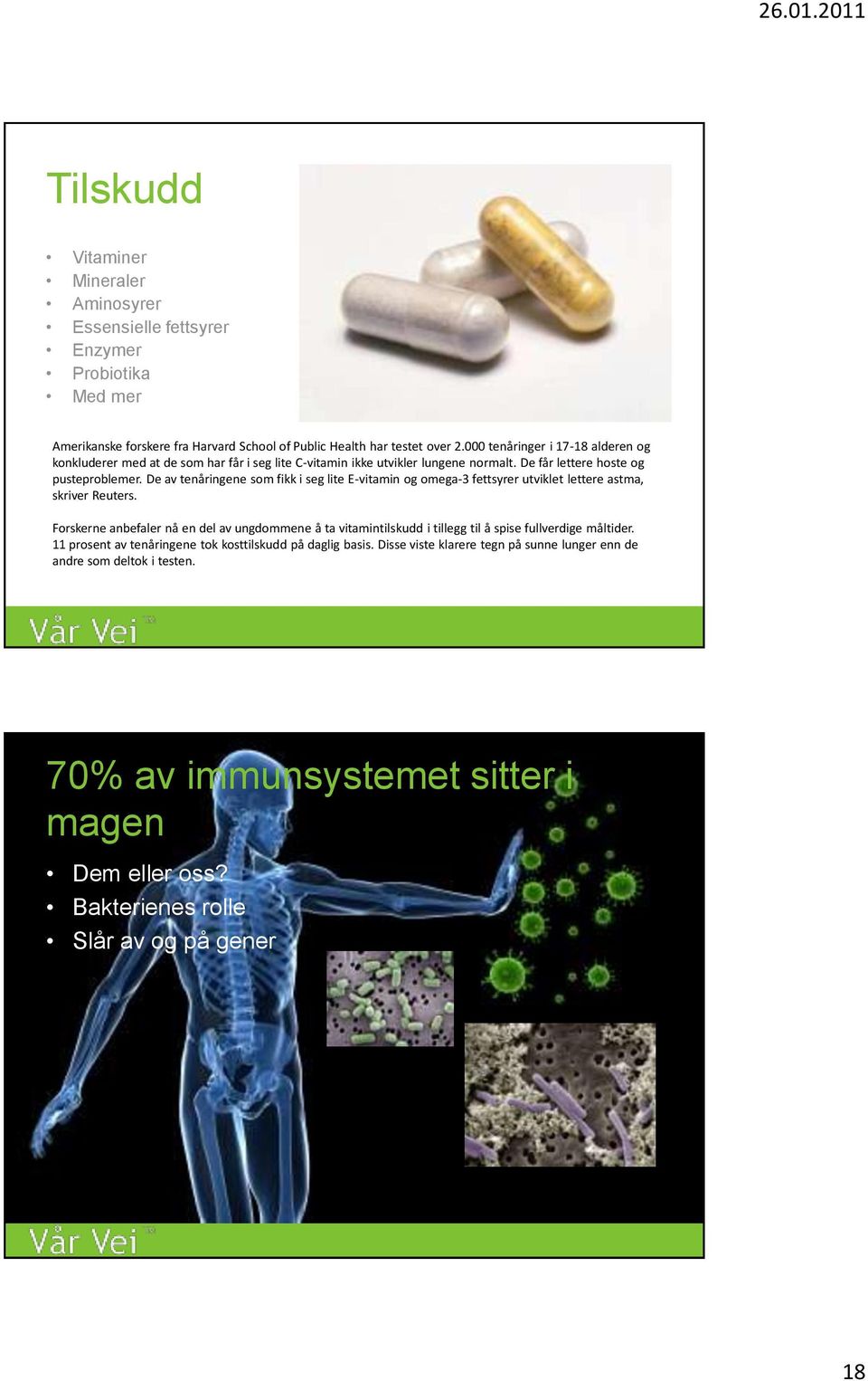 De av tenåringene som fikk i seg lite E-vitamin og omega-3 fettsyrer utviklet lettere astma, skriver Reuters.