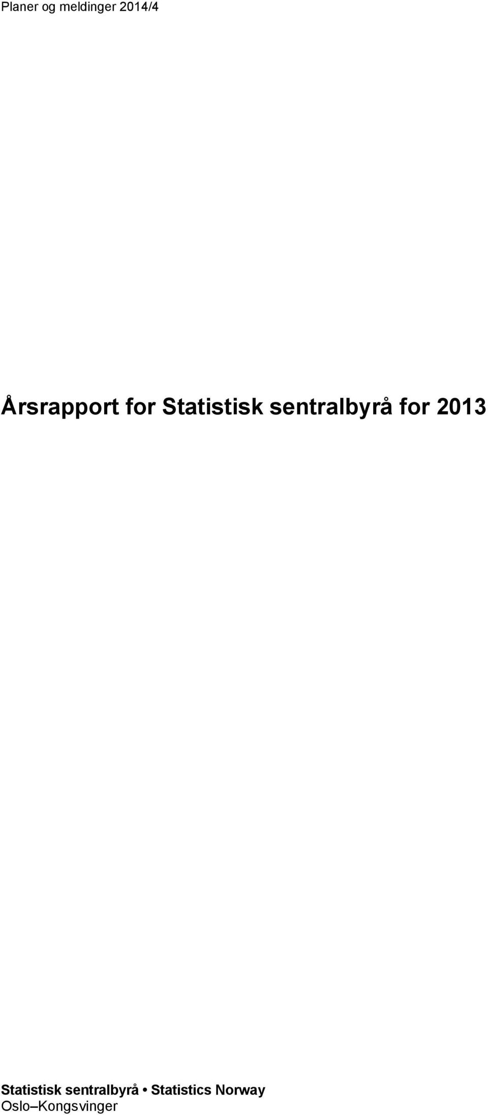 sentralbyrå for 2013 Statistisk