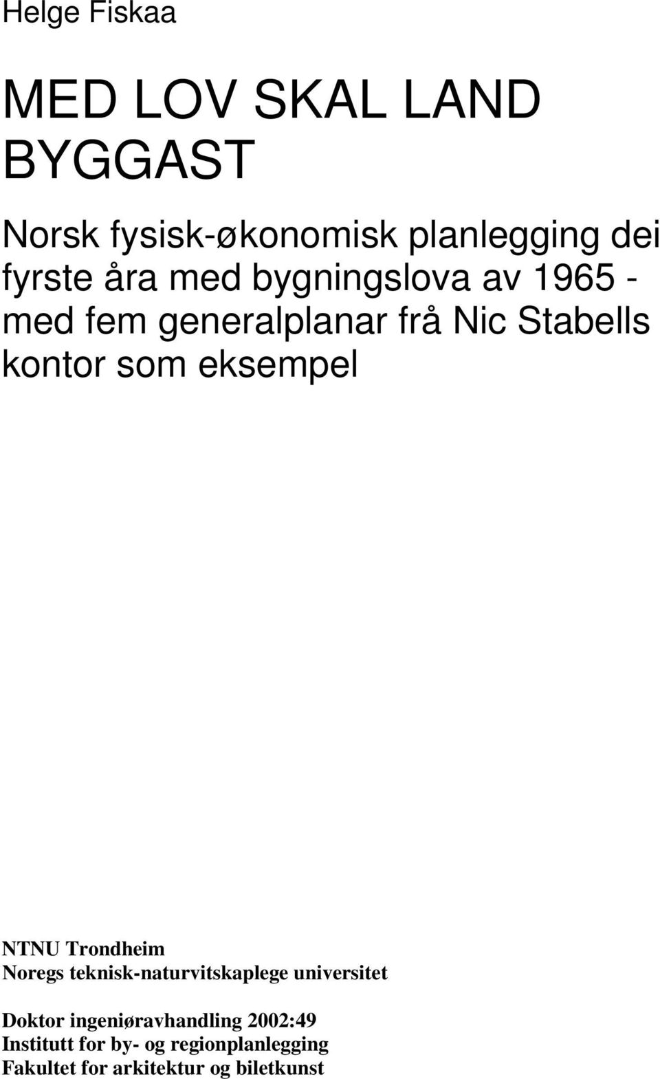eksempel NTNU Trondheim Noregs teknisk-naturvitskaplege universitet Doktor