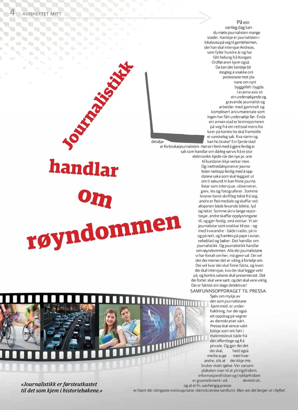 røyndommen «Journalistikk er