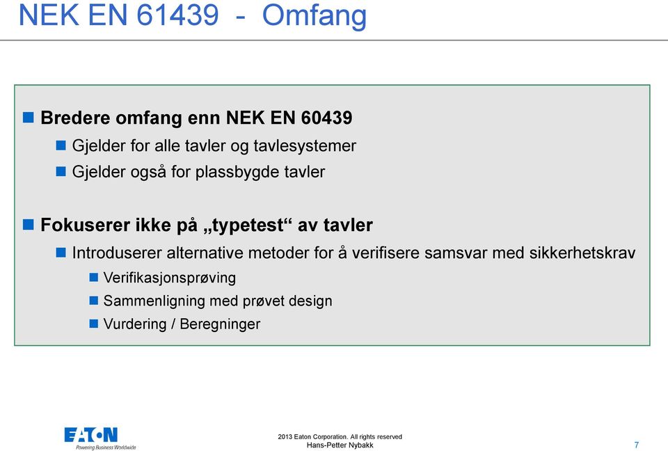 tavler Introduserer alternative metoder for å verifisere samsvar med