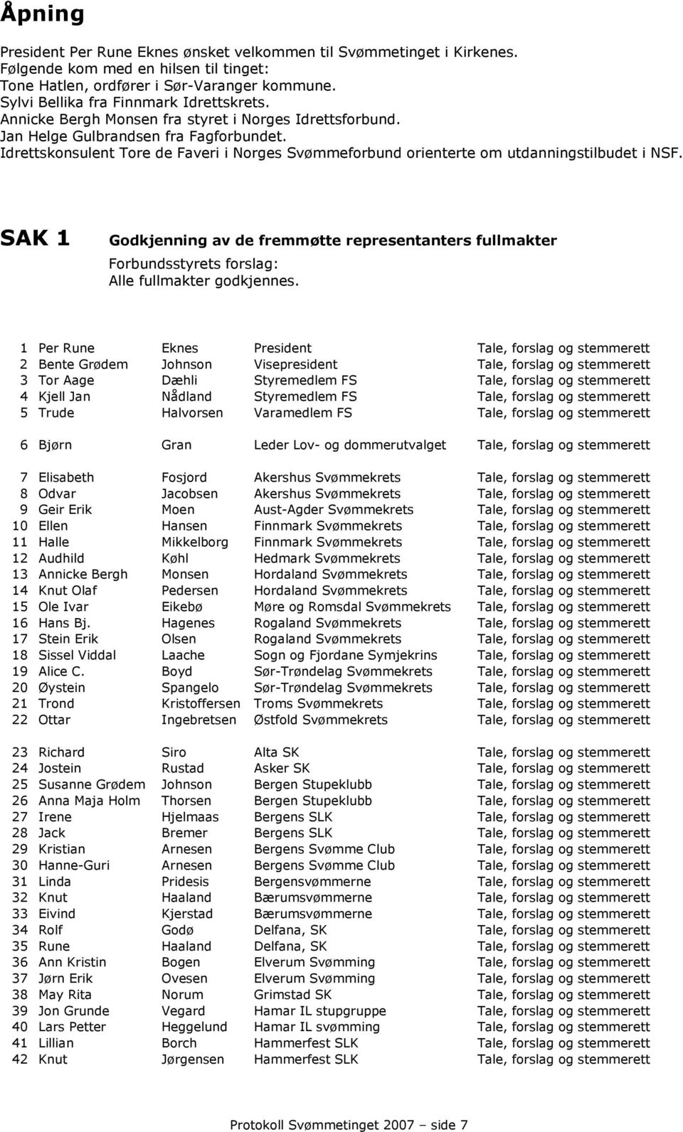 Idrettskonsulent Tore de Faveri i Norges Svømmeforbund orienterte om utdanningstilbudet i NSF.