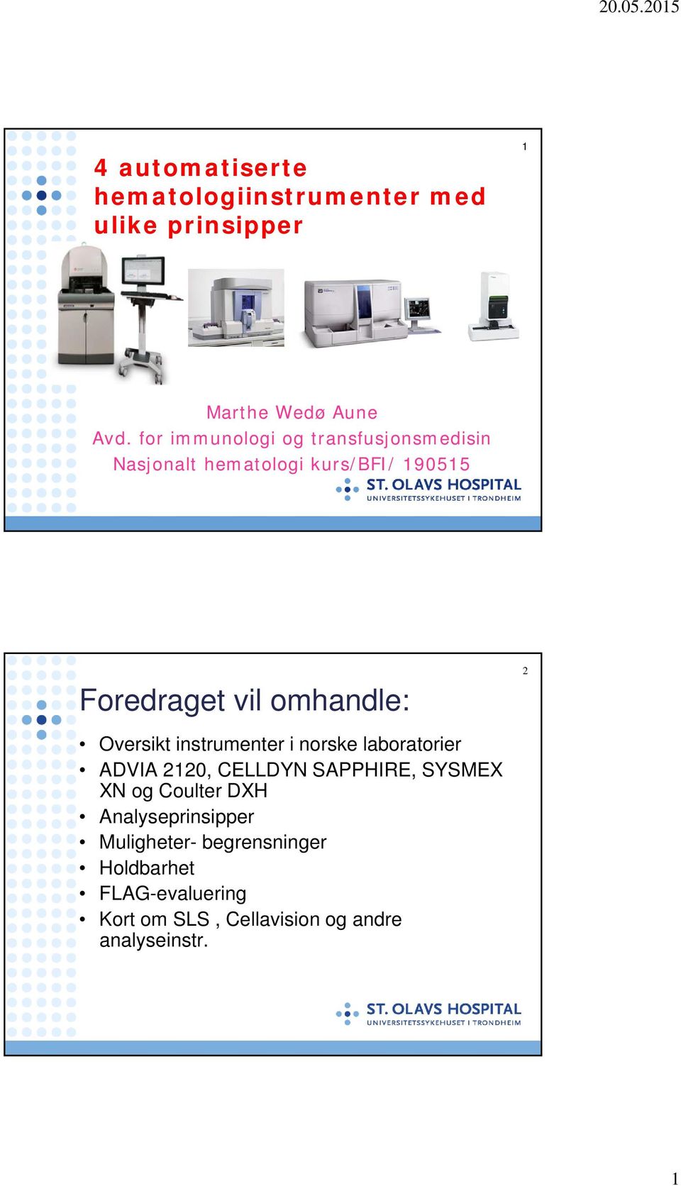 Oversikt instrumenter i norske laboratorier ADVIA 2120, CELLDYN SAPPHIRE, SYSMEX XN og Coulter DXH