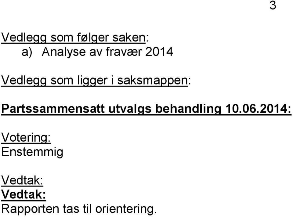 Partssammensatt utvalgs behandling 10.06.