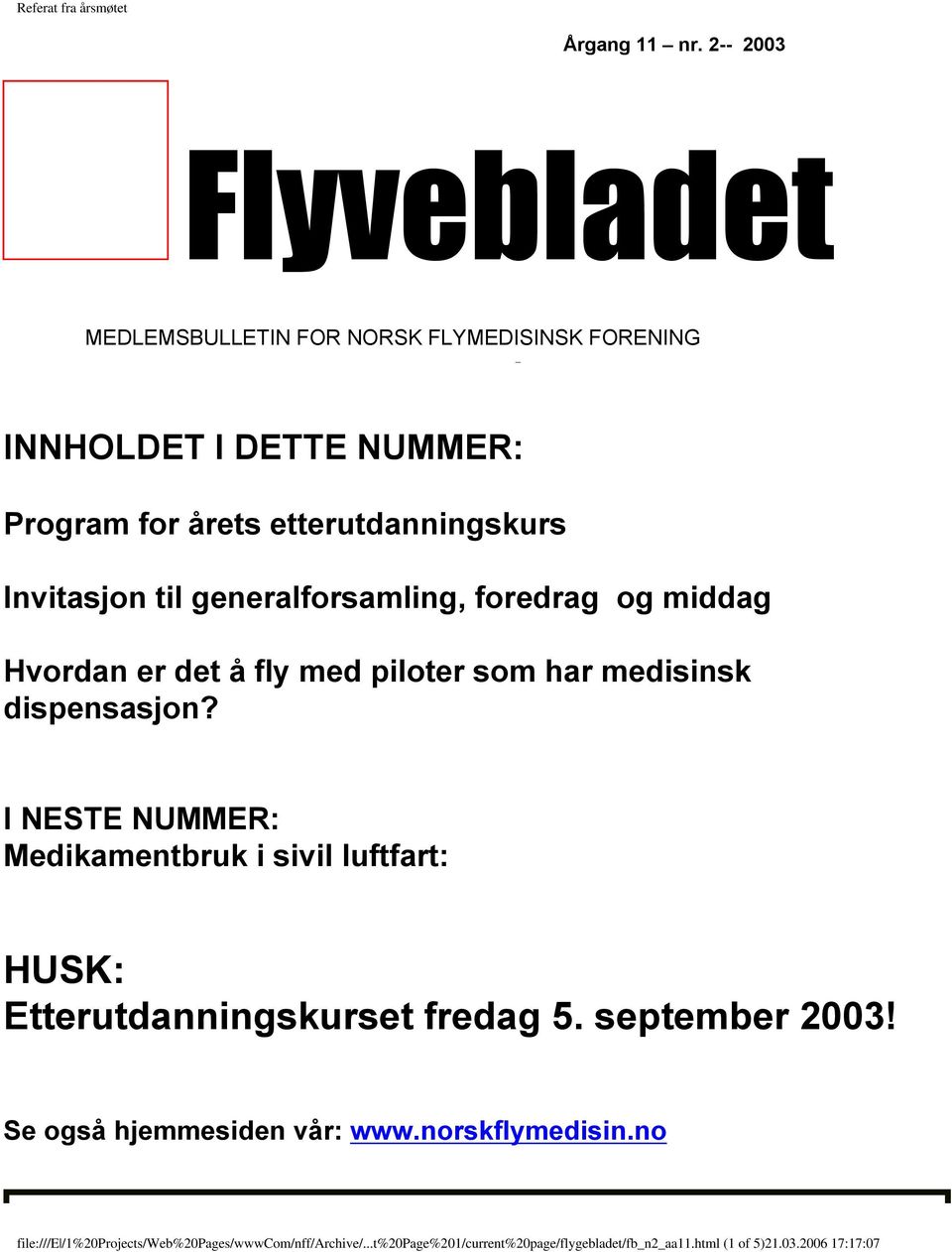 Invitasjon til generalforsamling, foredrag og middag Hvordan er det å fly med piloter som har medisinsk dispensasjon?