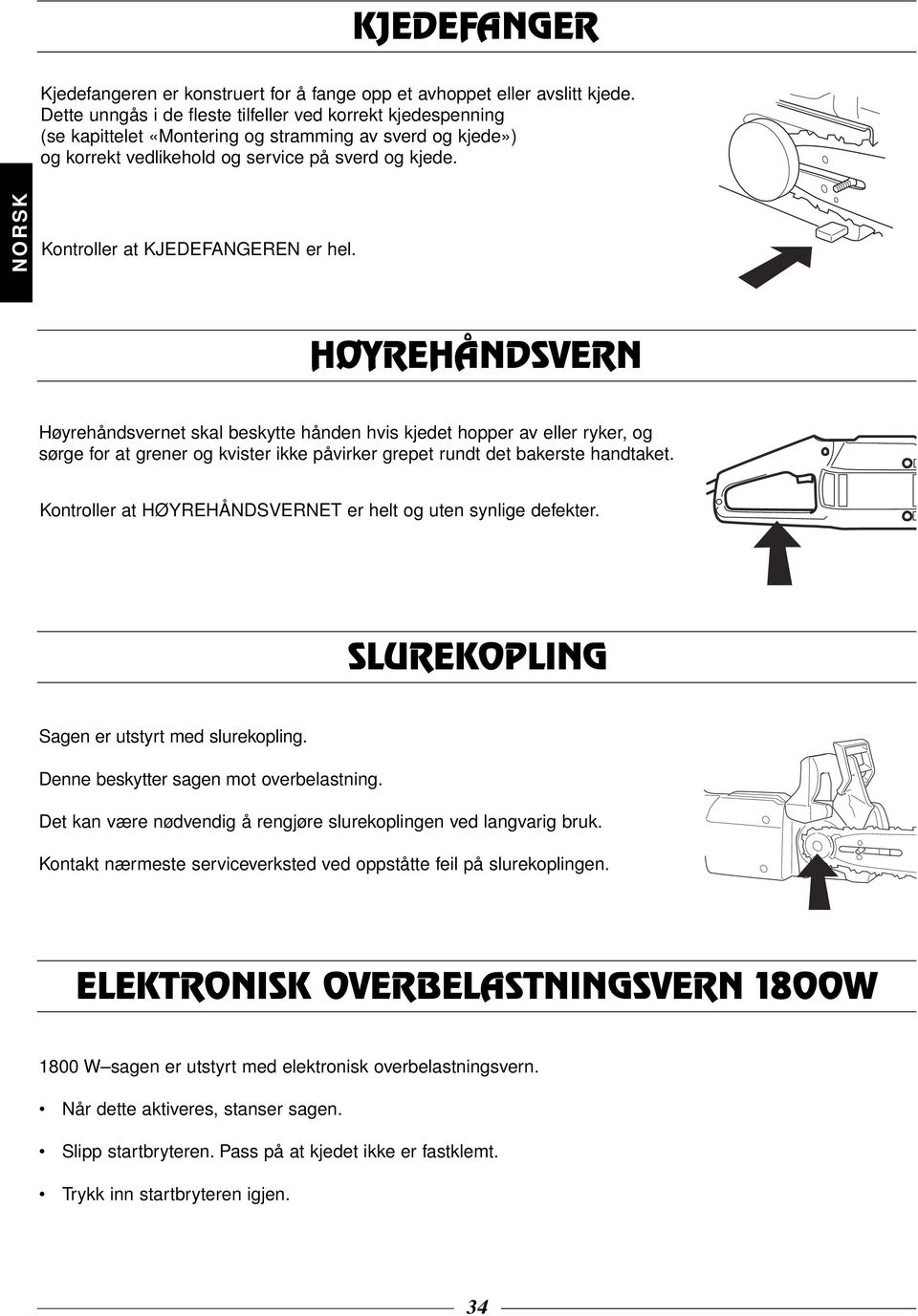 Kontroller at KJEDEFANGEREN er hel.