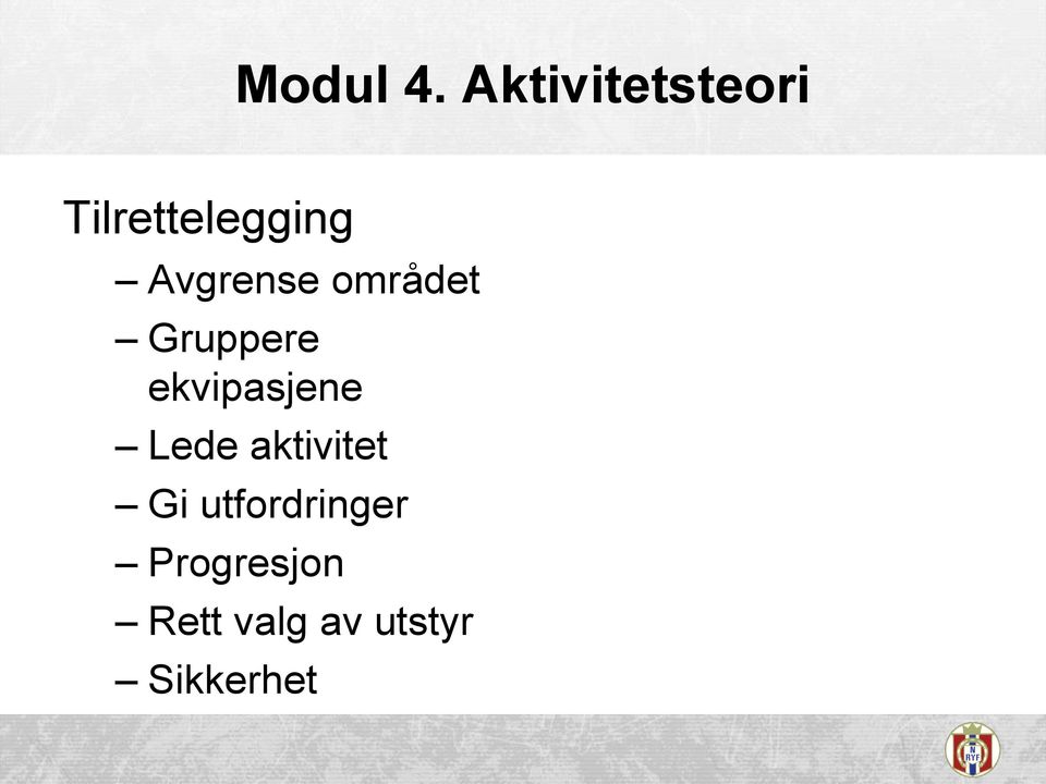 Avgrense området Gruppere ekvipasjene