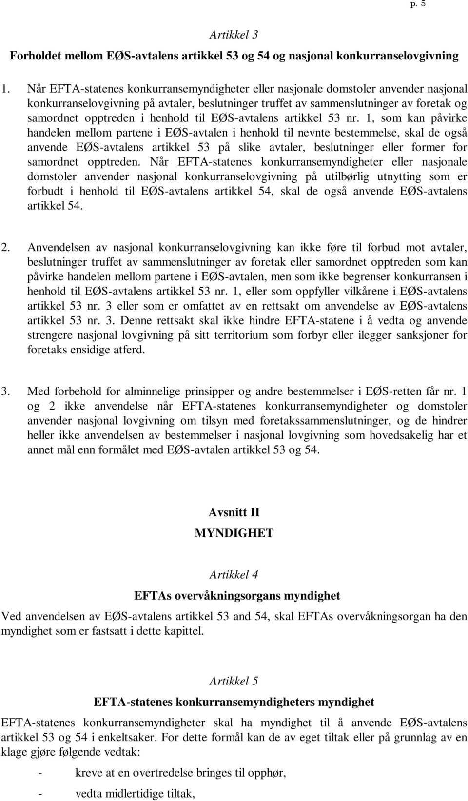 henhold til EØS-avtalens artikkel 53 nr.