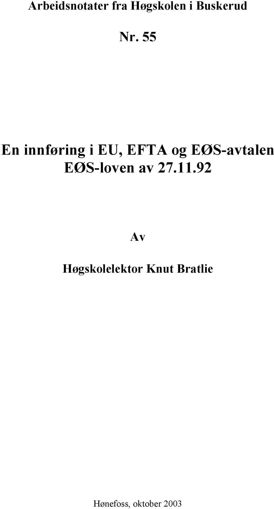 EØS-avtalen EØS-loven av 27.11.