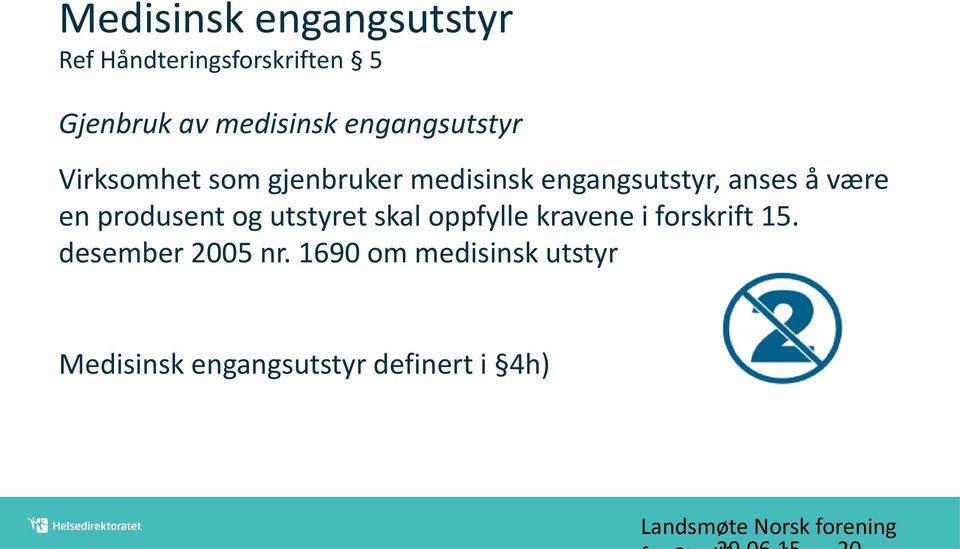 være en produsent og utstyret skal oppfylle kravene i forskrift 15.