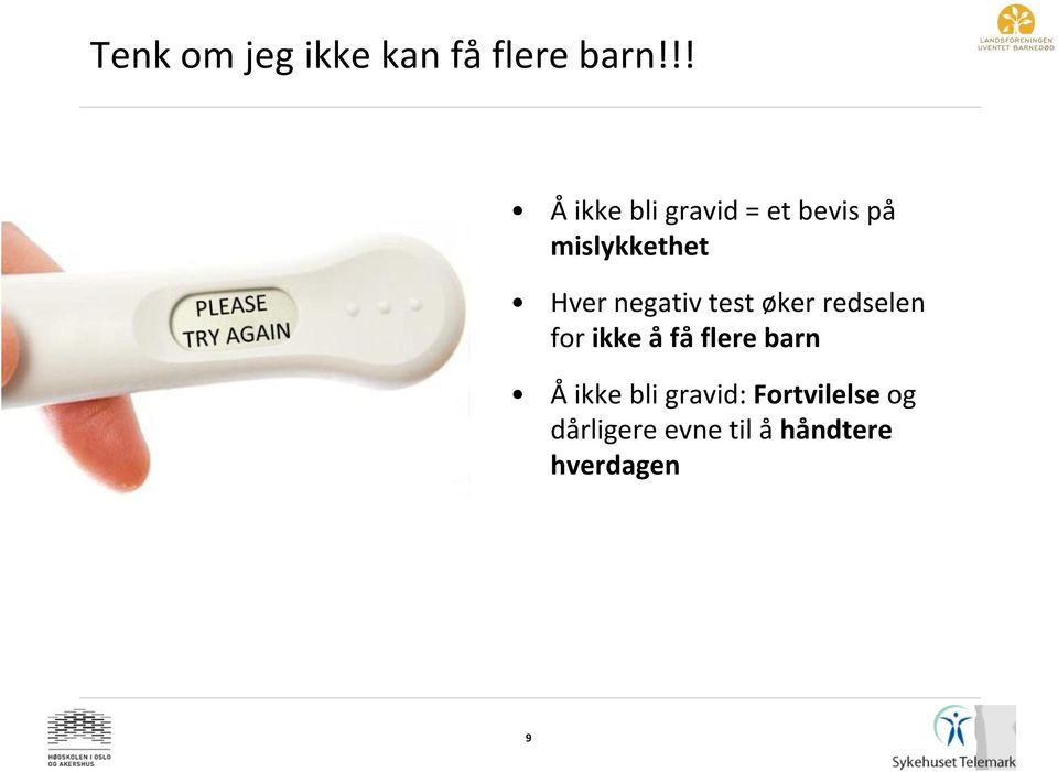 negativ test øker redselen for ikke å få flere barn Å