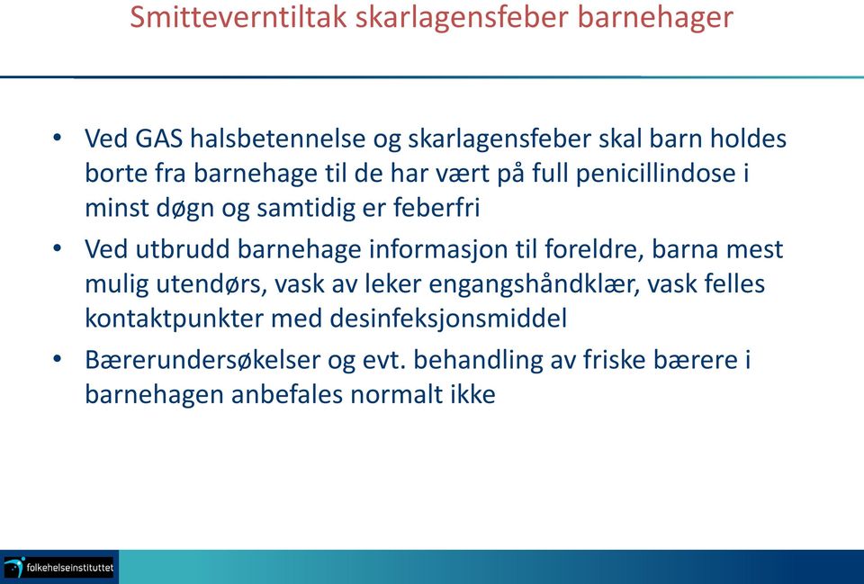 informasjon til foreldre, barna mest mulig utendørs, vask av leker engangshåndklær, vask felles kontaktpunkter