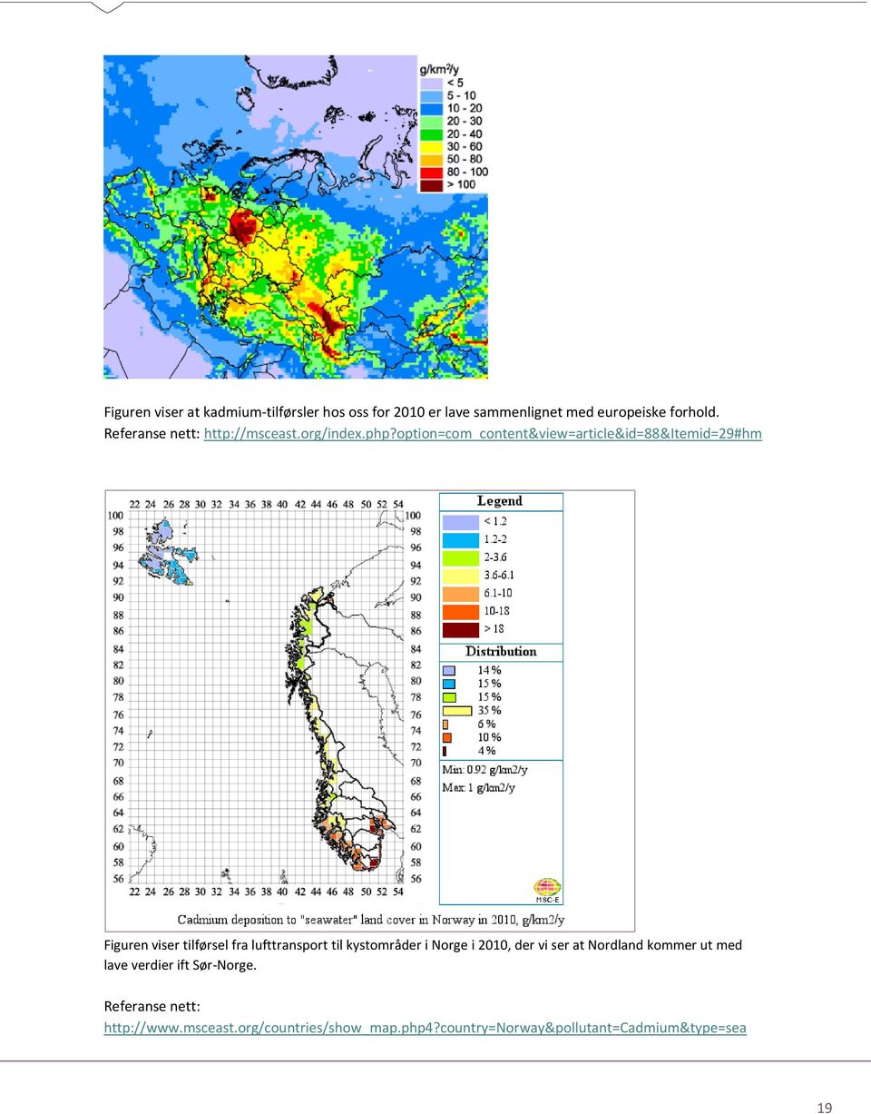option=com_content&view=article&id=88&itemid=29#hm Figuren viser tilførsel fra lufttransport til kystområder