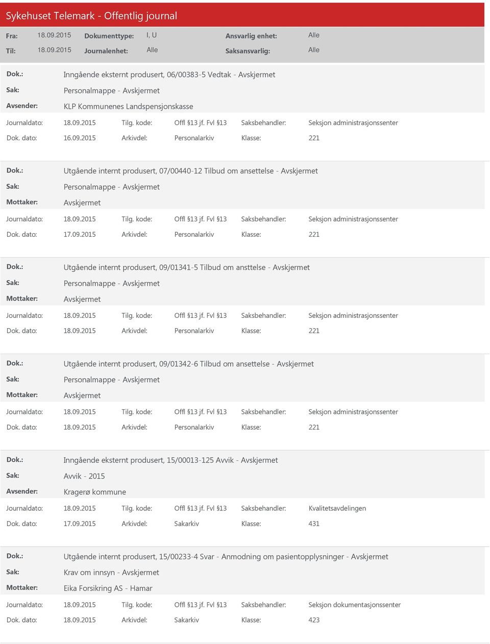 2015 Arkivdel: Personalarkiv Utgående internt produsert, 09/01341-5 Tilbud om ansttelse - Personalmappe - Dok.