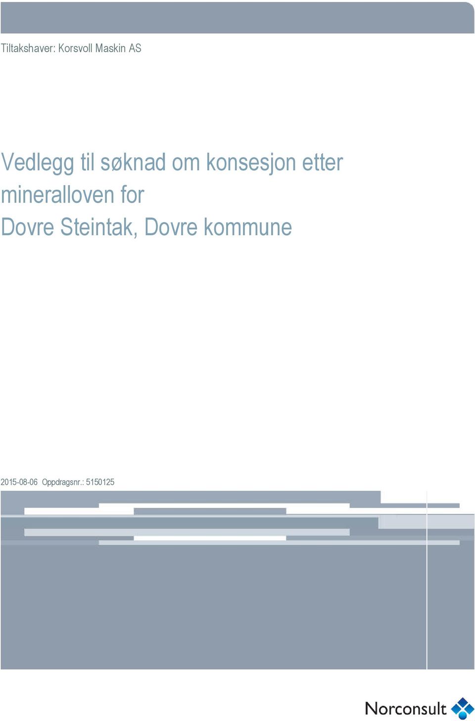 mineralloven for Dovre Steintak,