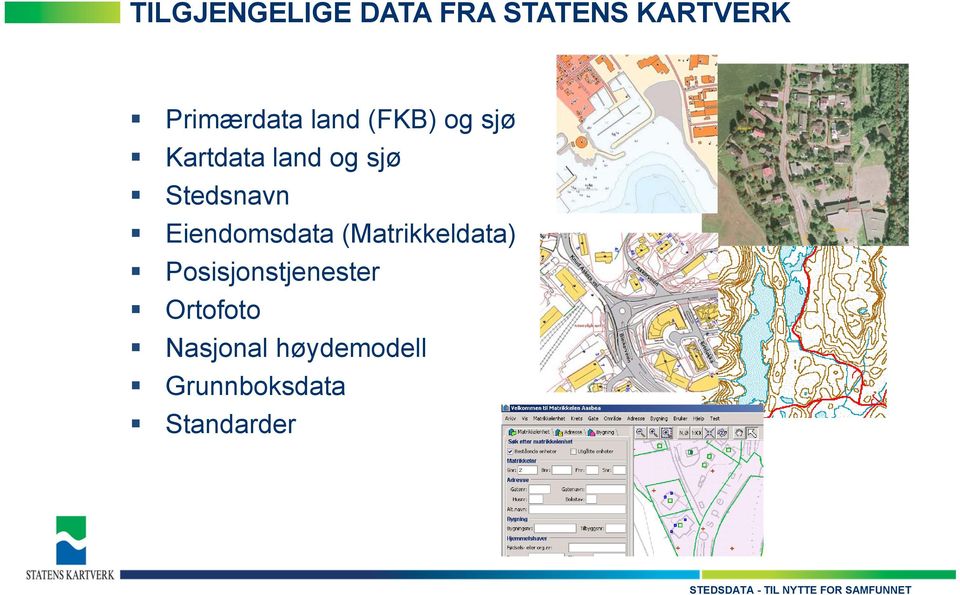 Eiendomsdata (Matrikkeldata) Posisjonstjenester