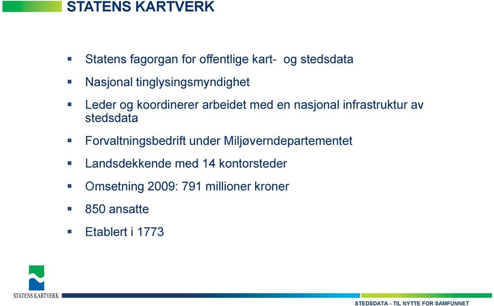 infrastruktur av stedsdata Forvaltningsbedrift under Miljøverndepartementet