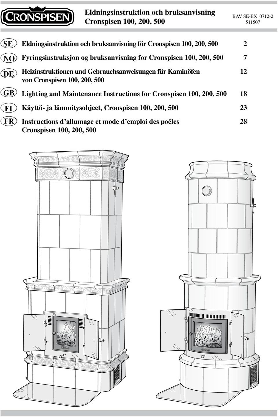 und Gebrauchsanweisungen für Kaminöfen 12 von Cronspisen 100, 200, 500 Lighting and Maintenance Instructions for Cronspisen 100, 200,