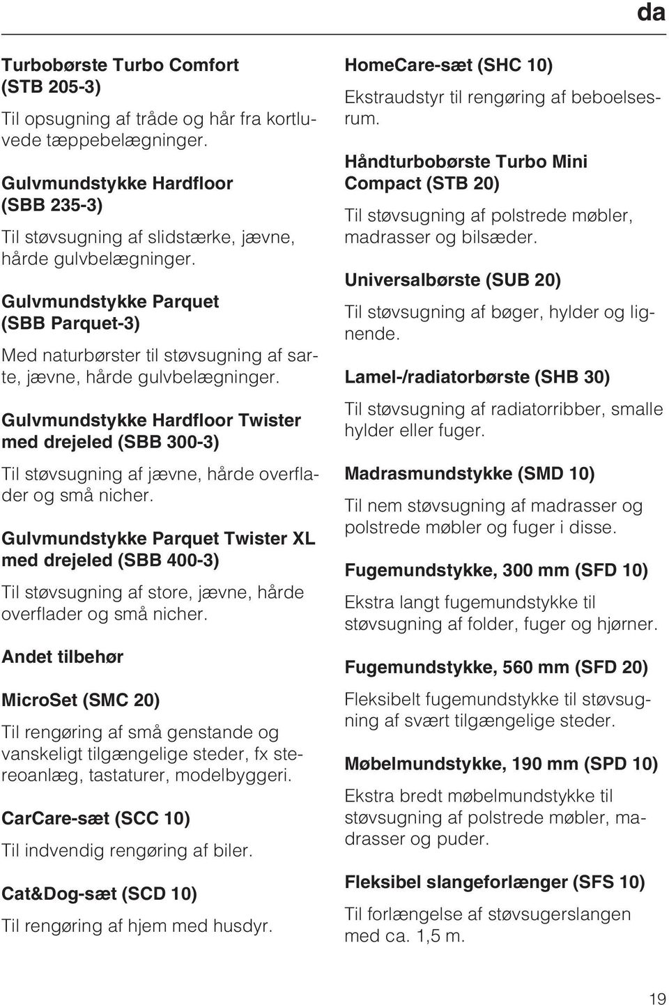 Gulvmundstykke Parquet (SBB Parquet-3) Med naturbørster til støvsugning af sarte, jævne, hårde gulvbelægninger.