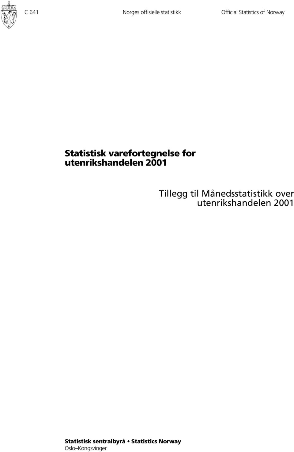 2001 Tillegg til Månedsstatistikk over utenrikshandelen