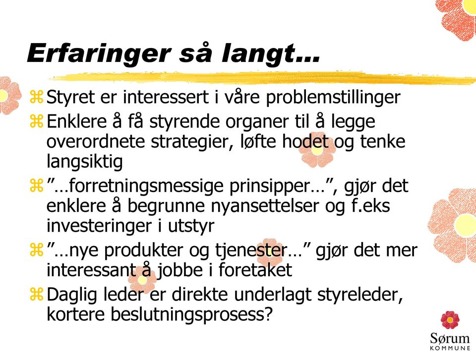 enklere å begrunne nyansettelser og f.