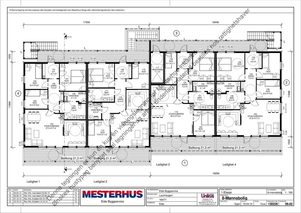 9 m² /5,4 /18 Ballkong 1,3 m² Ballkong 1,3 m² eilighet 1 eilighet 115 9.4 m² /1,3 117 HEIS/ 7.1 m² EI 30 EI 30 EI 30 B 30 13x1 119 35. m² /5,4 17700 1896 REV: DTO: REVISJON: SIGN: TITKSHVER: 4.04.