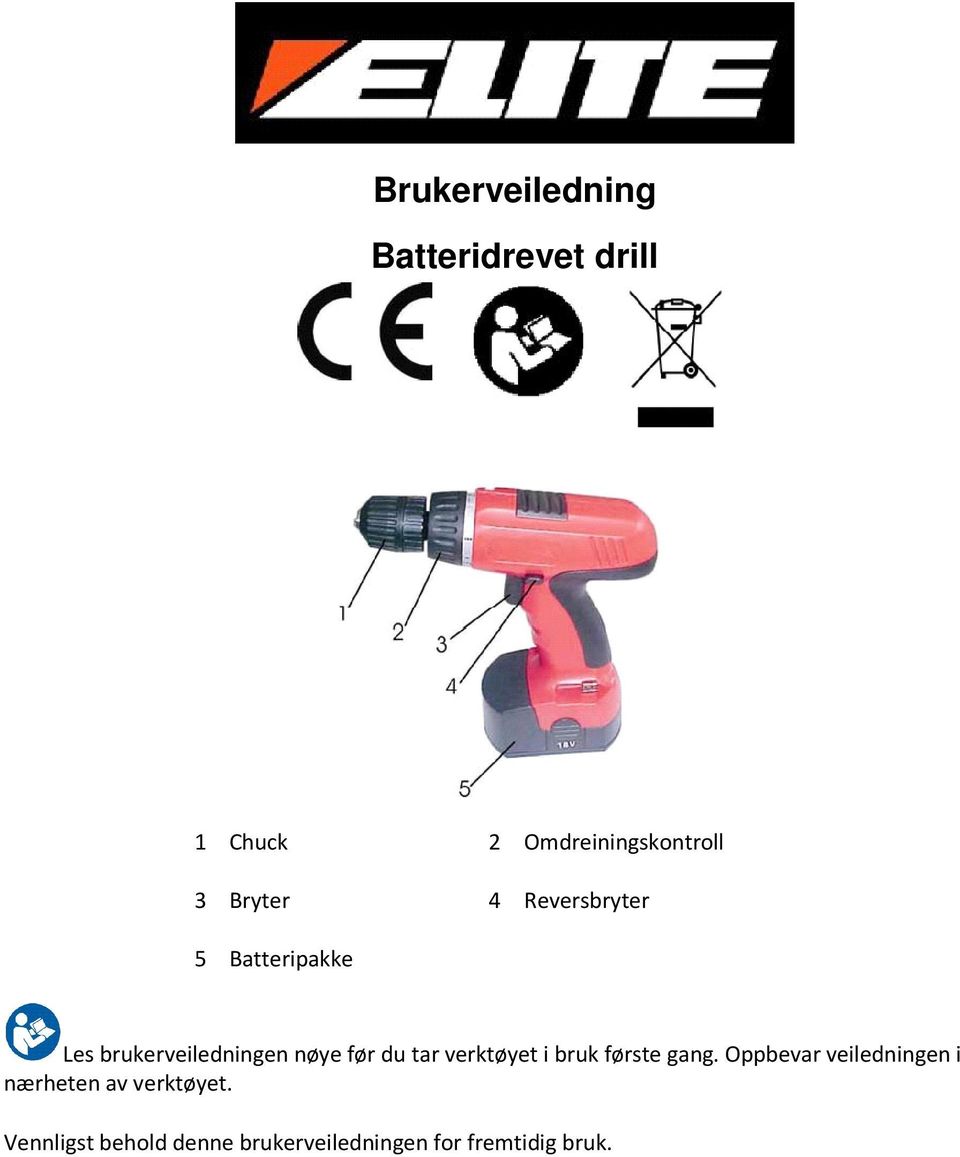 du tar verktøyet i bruk første gang.