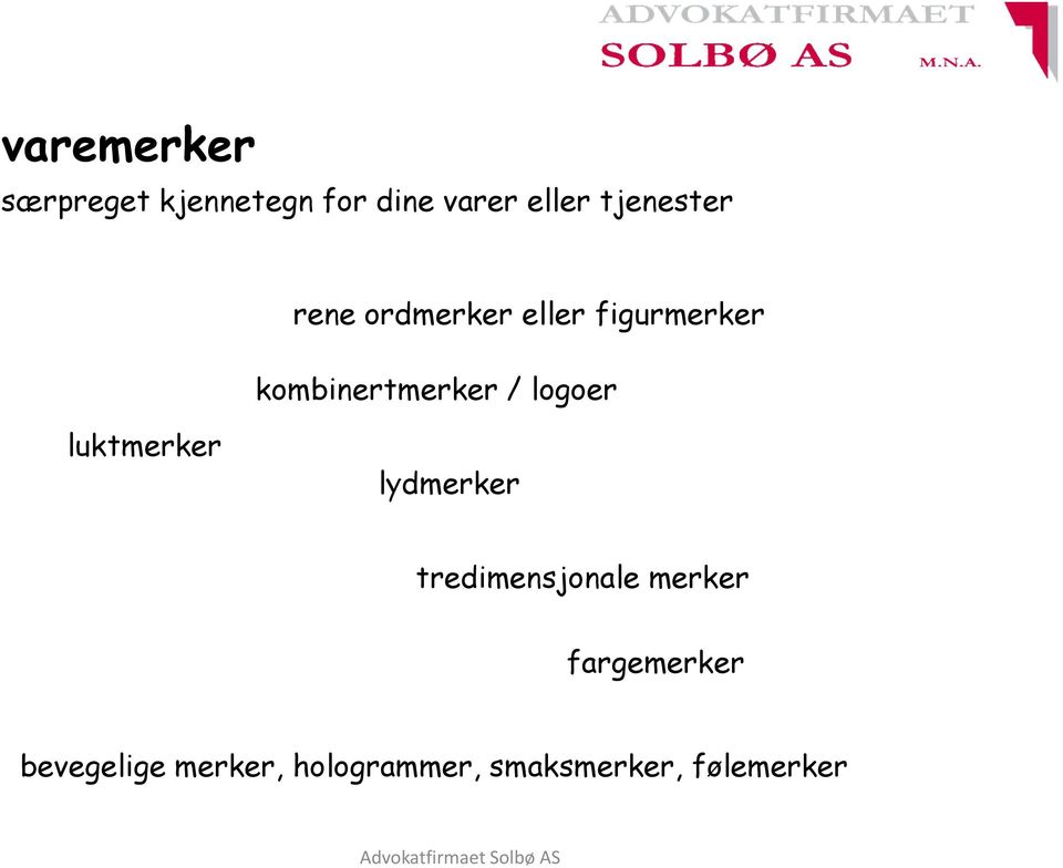 kombinertmerker / logoer luktmerker lydmerker