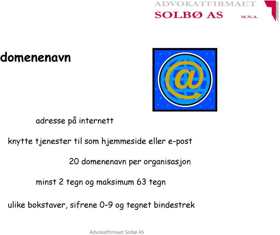 per organisasjon minst 2 tegn og maksimum 63