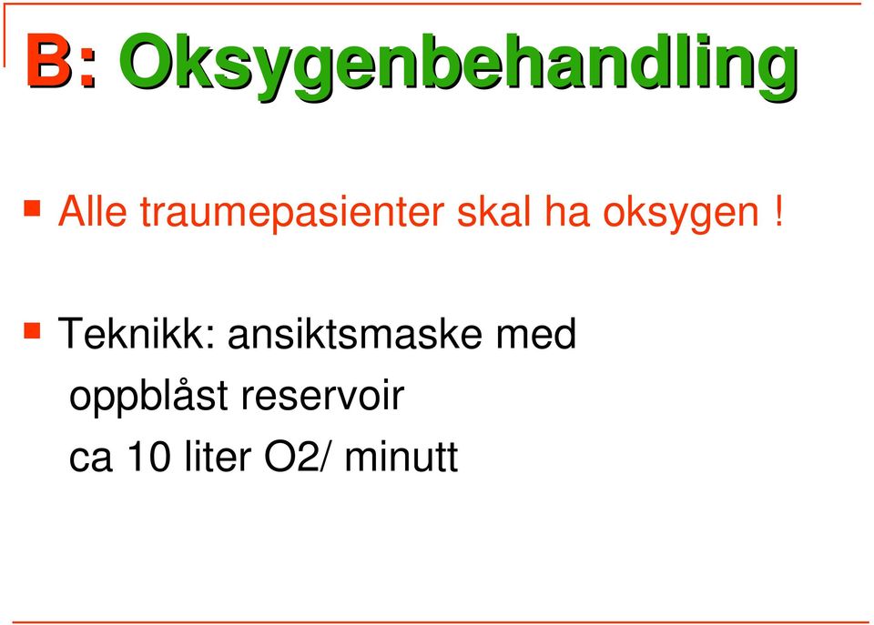 Teknikk: ansiktsmaske med