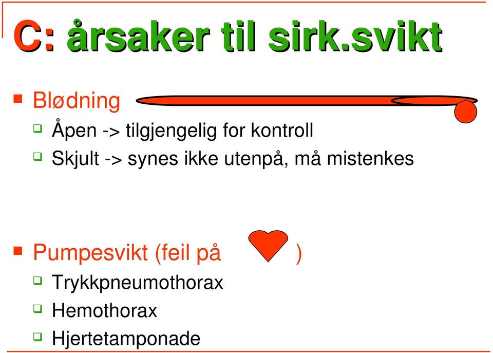 kontroll Skjult -> synes ikke utenpå, må