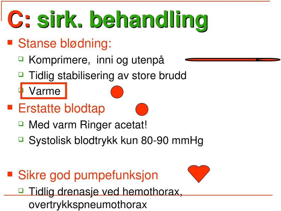 utenpå Tidlig stabilisering av store brudd Varme Med varm Ringer