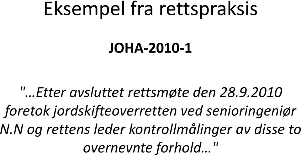 2010 foretok jordskifteoverretten ved