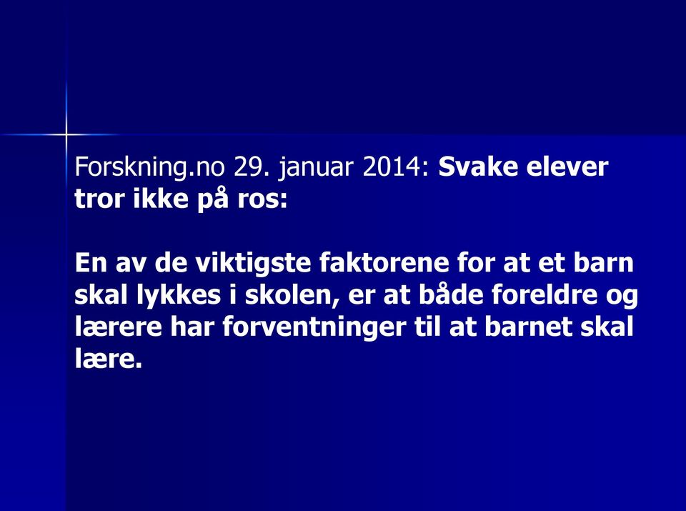 de viktigste faktorene for at et barn skal lykkes