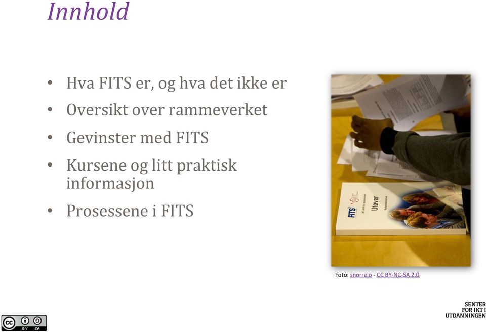 FITS Kursene og litt praktisk informasjon