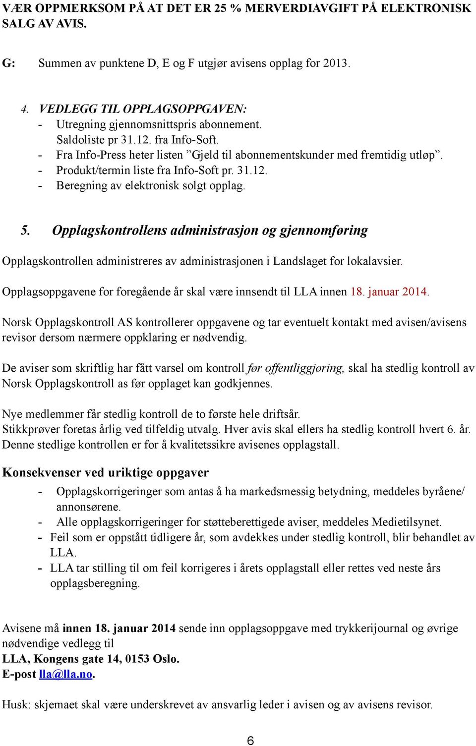 - Produkt/termin liste fra Info-Soft pr. 31.12. - Beregning av elektronisk solgt opplag. 5.