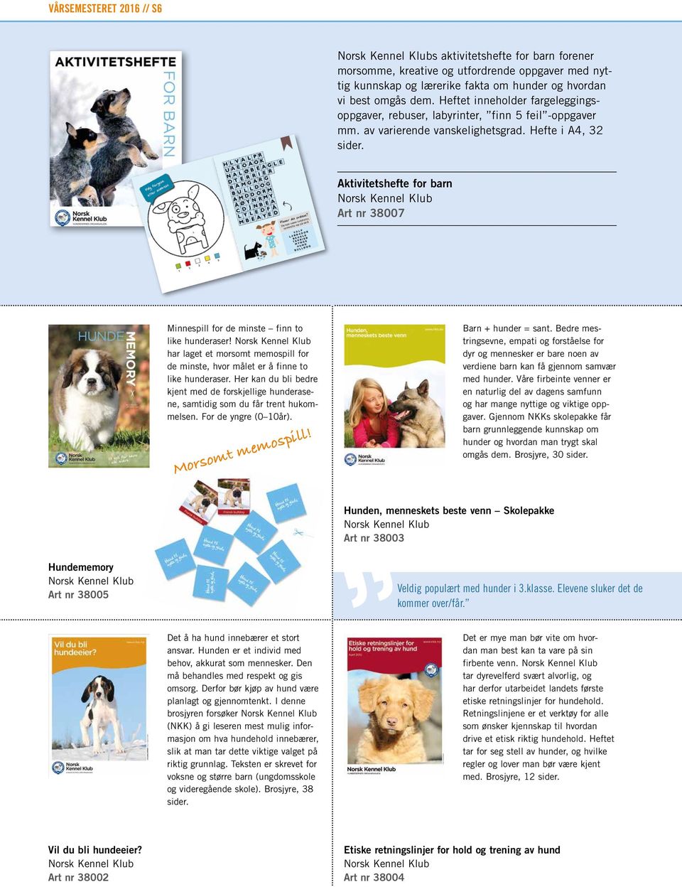 Aktivitetshefte for barn Norsk Kennel Klub Art nr 38007 Minnespill for de minste finn to like hunderaser!
