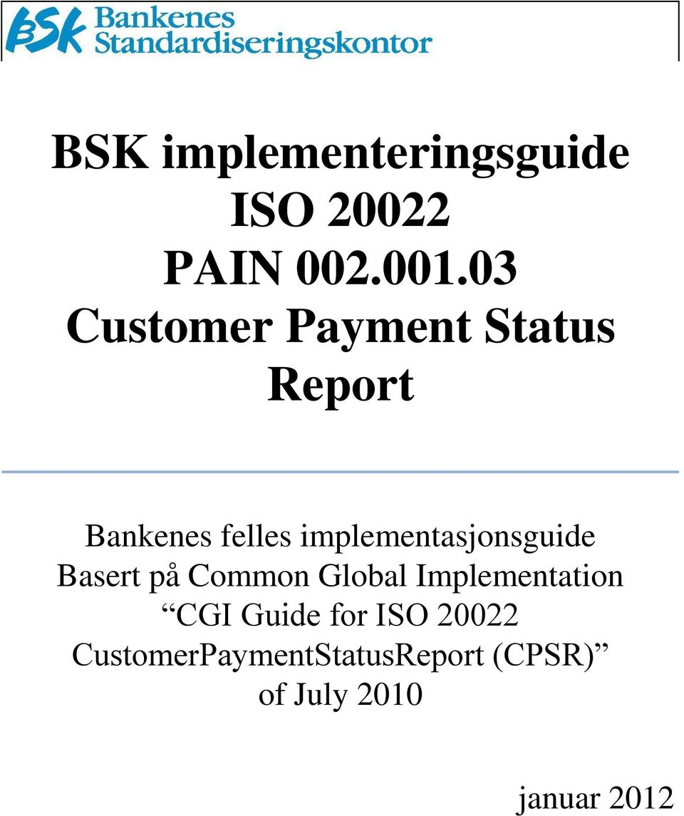 implementasjonsguide Basert på ommon Global Implementation