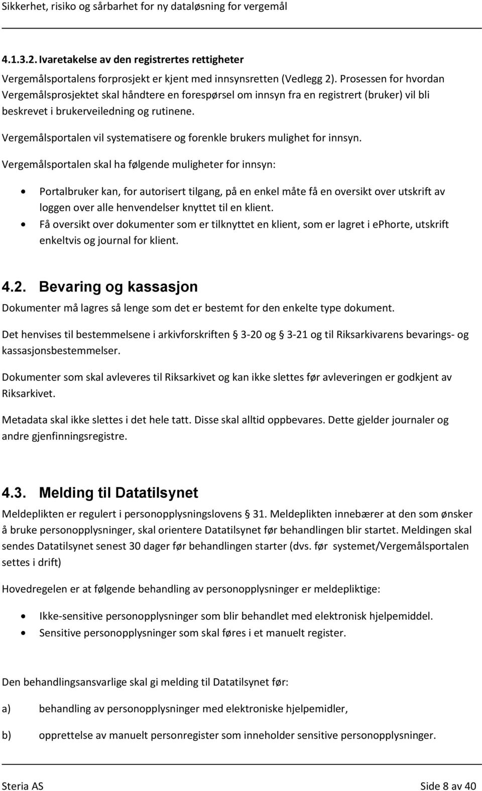 Vergemålsportalen vil systematisere og forenkle brukers mulighet for innsyn.