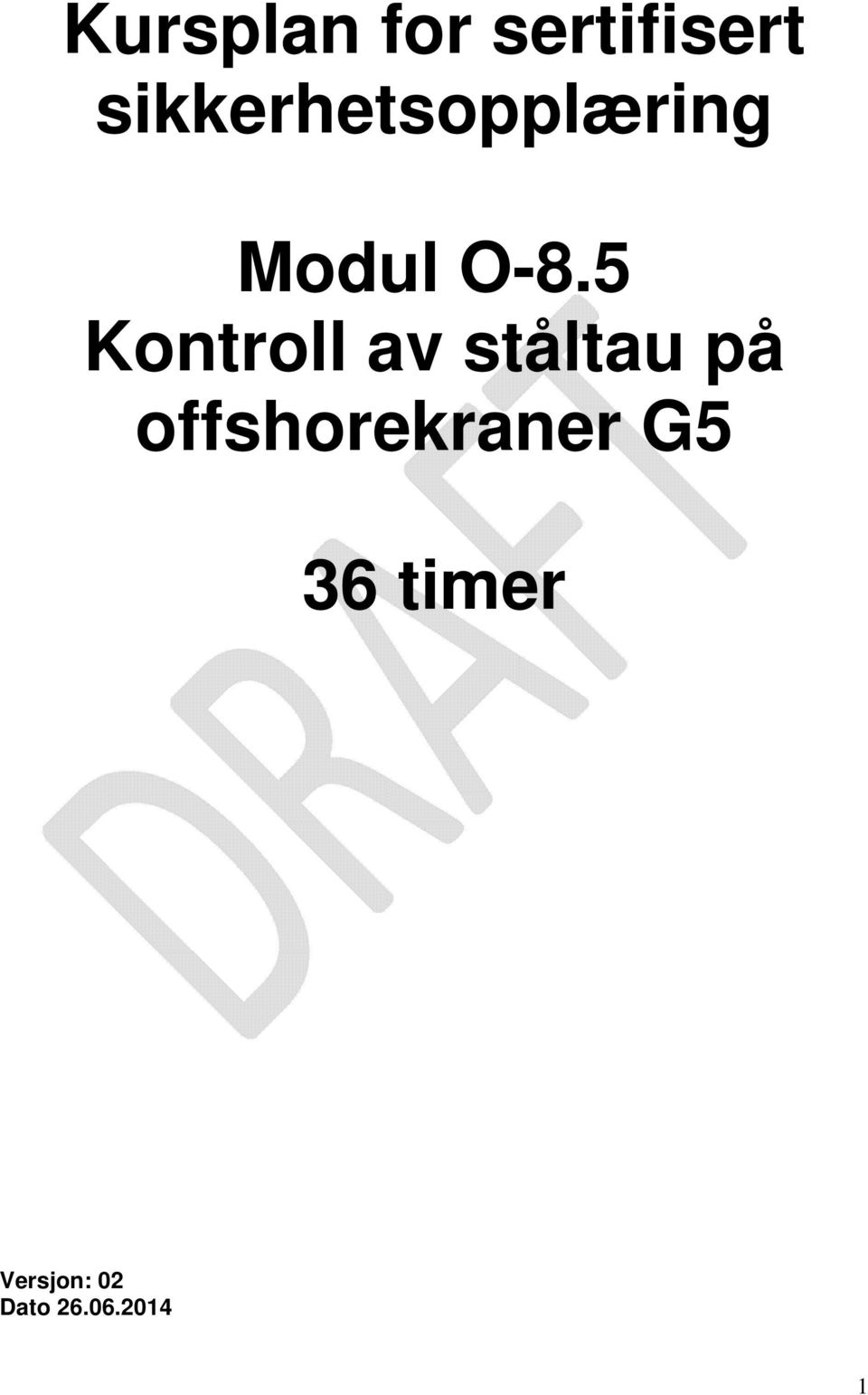 5 Kontroll av ståltau på