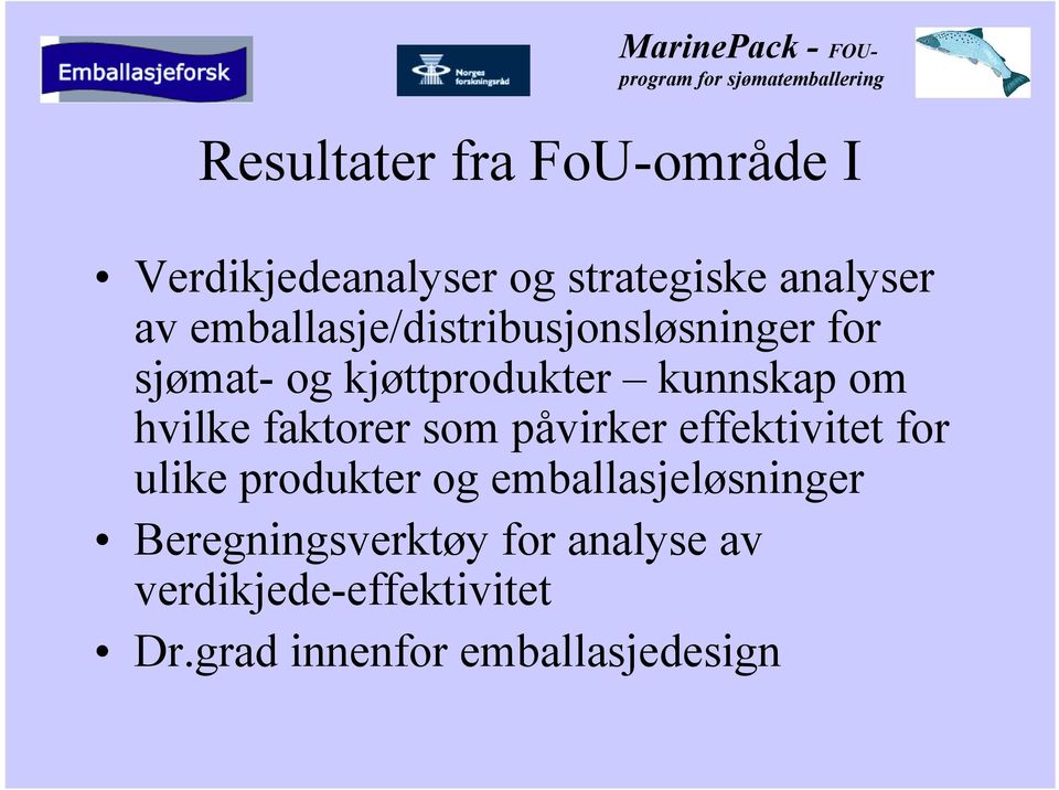 hvilke faktorer som påvirker effektivitet for ulike produkter og