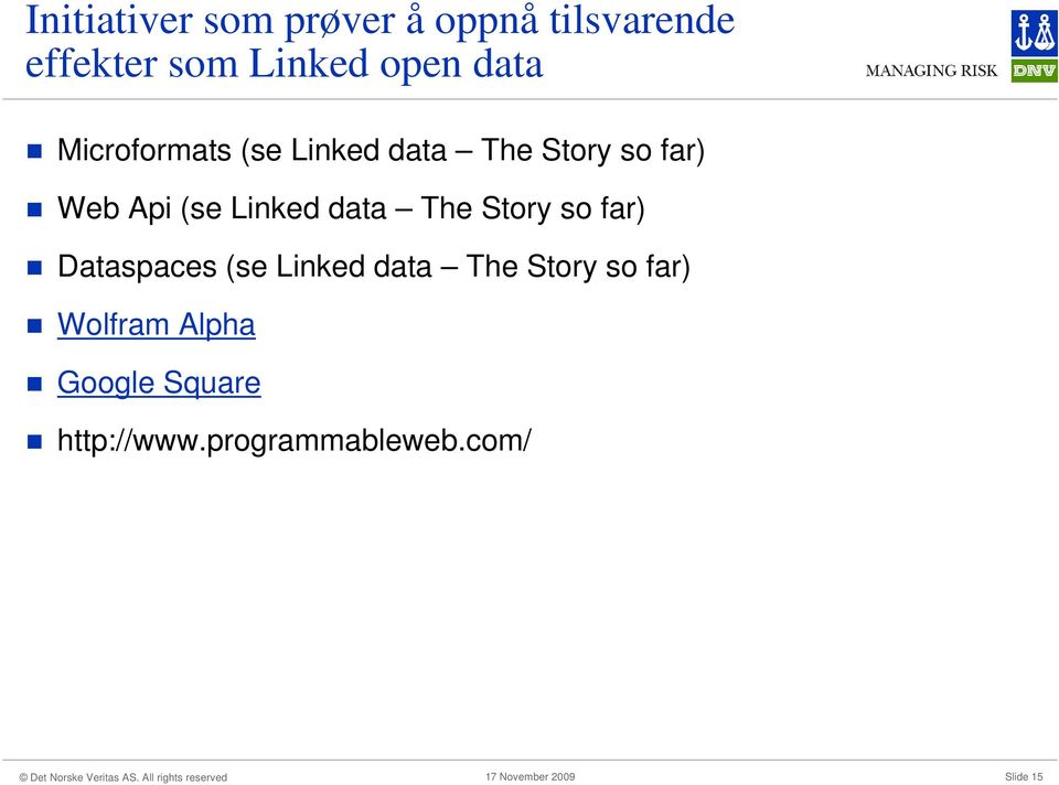 Linked data The Story so far) Dataspaces (se Linked data The Story