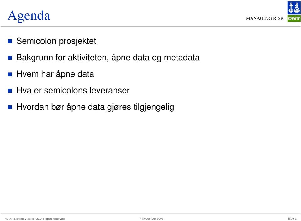 åpne data Hva er semicolons leveranser